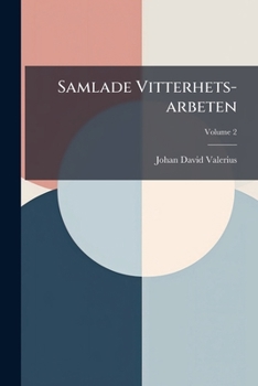 Paperback Samlade Vitterhets-arbeten; Volume 2 [Swedish] Book