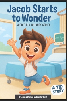 Jacob Starts to Wonder (Jacob’s T1D Journey)