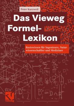 Paperback Das Vieweg Formel-Lexikon: Basiswissen Für Ingenieure, Naturwissenschaftler Und Mediziner [German] Book