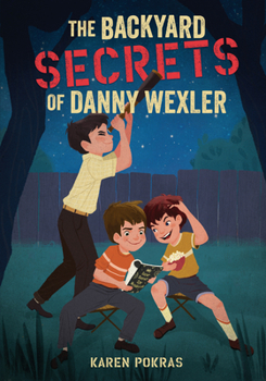 Paperback The Backyard Secrets of Danny Wexler Book