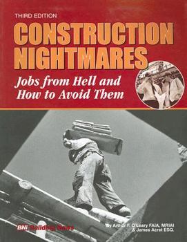 Paperback Construction Nightmares: Jobs from Hell & How to Avoid Them 3rd Edition Book