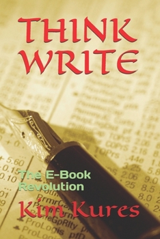 Paperback Think Write: The E-Book Revolution Book