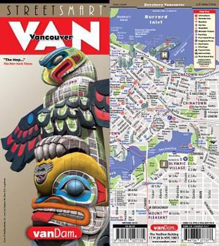 StreetSmart Vancouver Map by VanDam –– Laminated pocket size city street map to Vancouver, Burnaby and Lower Mainland with all attractions, sights, museums, hotels, parks and ferries, 2016 Edition