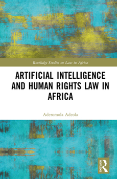 Hardcover Artificial Intelligence and Human Rights Law in Africa Book