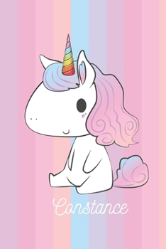 Constance: Calepin - Cadeau D'anniversaire Personnel De Licorne Pour Les Enfants Et Les Écolières (French Edition)