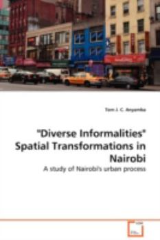 Paperback "Diverse Informalities" Spatial Transformations in Nairobi Book