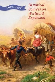 Paperback Historical Sources on Westward Expansion Book