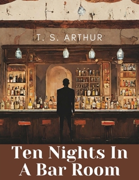 Paperback Ten Nights In A Bar Room Book