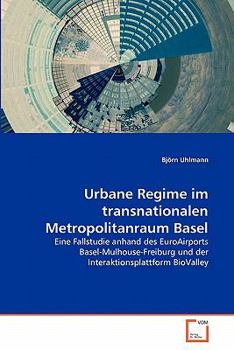 Paperback Urbane Regime im transnationalen Metropolitanraum Basel [German] Book