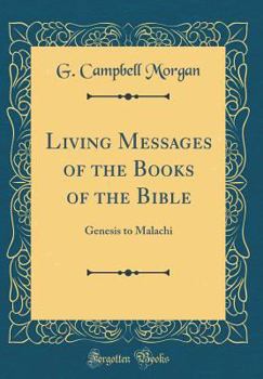 Hardcover Living Messages of the Books of the Bible: Genesis to Malachi (Classic Reprint) Book