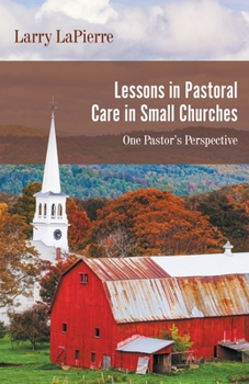 Paperback Lessons in Pastoral Care in Small Churches: One Pastor's Perspective Book