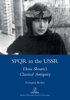 Paperback SPQR in the USSR: Elena Shvarts's Classical Antiquity Book