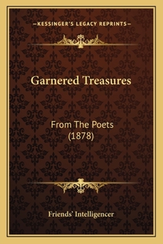 Paperback Garnered Treasures: From The Poets (1878) Book