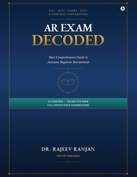 Paperback AR Exam Decoded: Most Comprehensive Guide to Assistant Registrar Recruitment at IITs, NITs, IISERs, IIITs & Central Universities Book