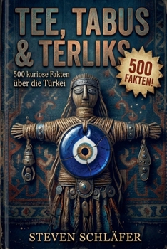 Paperback Tee, Tabus & Terliks: Unnützes Wissen Türkei [German] Book