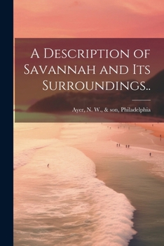 Paperback A Description of Savannah and Its Surroundings.. Book