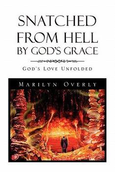 Paperback Snatched from Hell by God's Grace Book