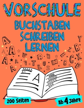 Paperback VORSCHULE Buchstaben Schreiben Lernen Ab 4 Jahre 200 Seiten [German] Book