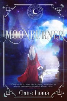 Moonburner - Book #1 of the Moonburner Cycle #0.5