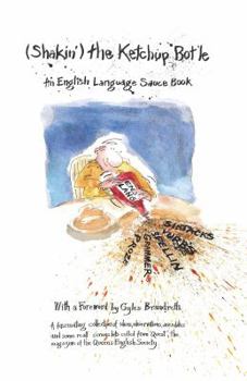 Shakin' the Ketchup Bot'le: An English Language Source Book (Queens English Society)
