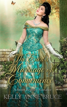 The Earl's Marriage of Convenience: A Sweet Regency Romance - Book  of the Earl's Marriage of Convenience