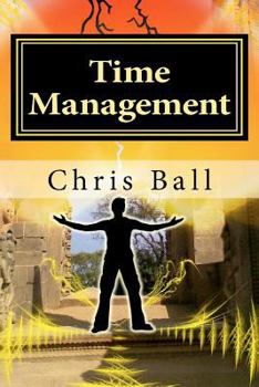 Paperback Time Management: A Simple Step-by-Step Guide to Getting More Done in Less Time Book