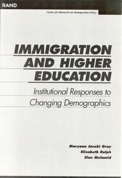 Paperback Immigration and Higher Education: Institutional Responses to Changing Demographics Book