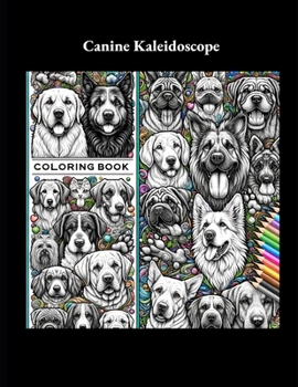 Paperback Canine Kaleidoscope: A Majestic Journey Through Coloring Breeds Book