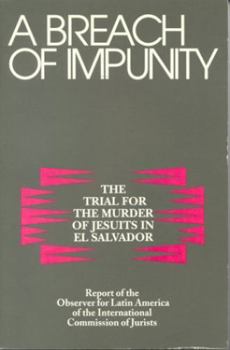 Paperback A Breach of Impunity: The Trial for the Murders of Jesuits in El Salvador Book