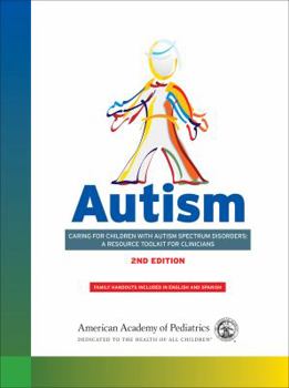 CD-ROM Autism: Caring for Children with Autism Spectrum Disorders: A Resource Toolkit for Clinicians Book
