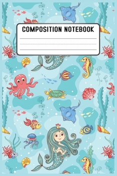 Composition notebook: Cute Mermaid Notebooks For Girls, Boys, Kids/All Grades Level K-2 Draw and Write/Early Childhood to Kindergarten