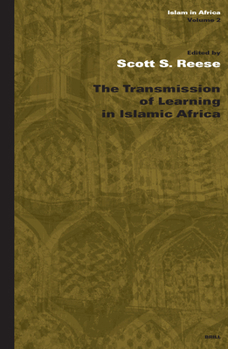 Hardcover The Transmission of Learning in Islamic Africa Book