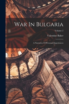 Paperback War In Bulgaria: A Narrative Of Personal Experiences; Volume 2 Book