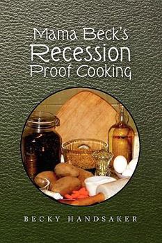 Paperback Mama Beck's Recession Proof Cooking Book