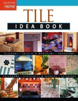 Tile Idea Book - Book  of the Taunton's Idea Books