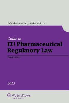 Paperback Guide to EU Pharmaceutical Regulatory Law: 2012 Book