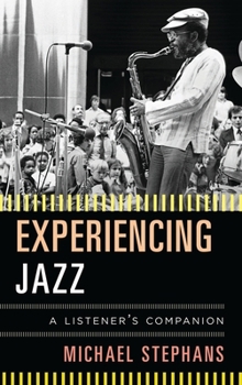 Paperback Experiencing Jazz: A Listener's Companion Book
