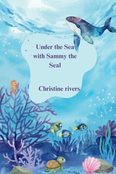 Paperback Under the Sea with Sammy the Seal Book