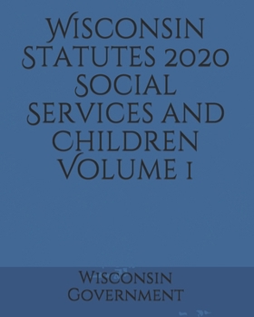 Paperback Wisconsin Statutes 2020 Social Services and Children Volume 1 Book