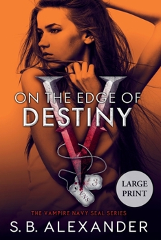 On the Edge of Destiny - Book #3 of the Vampire SEALs
