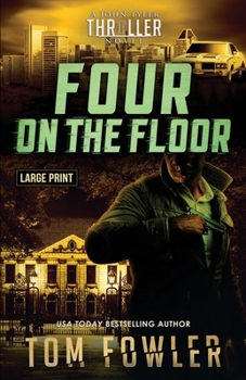 Paperback Four on the Floor: A John Tyler Thriller [Large Print] Book