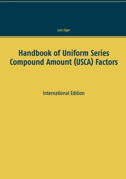Paperback Handbook of Uniform Series Compound Amount (USCA) Factors: International Edition Book