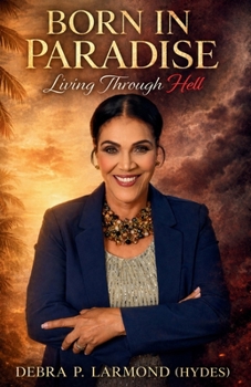 Paperback Born in Paradise Living Through Hell Book