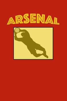 Paperback Arsenal: soccer journal, sports notebook, 150 lined pages, 6x9, Book