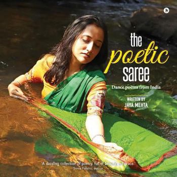 Paperback The Poetic Saree: Dance Poems from India Book