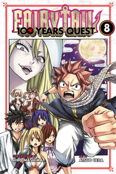 FAIRY TAIL 100 YEARS QUEST 8 - Book #8 of the Fairy Tail: 100 Years Quest