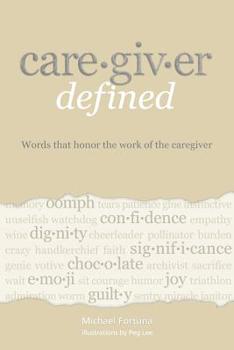 Paperback Caregiver Defined: Words that honor the work of the caregiver Book