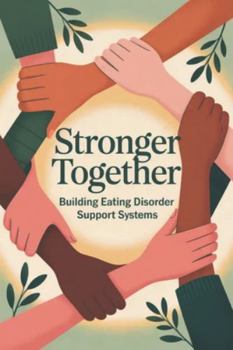 Paperback Stronger Together: Building Eating Disorder Support Systems Book