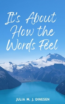 Paperback It's About How the Words Feel Book