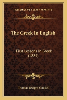 The Greek In English: First Lessons In Greek